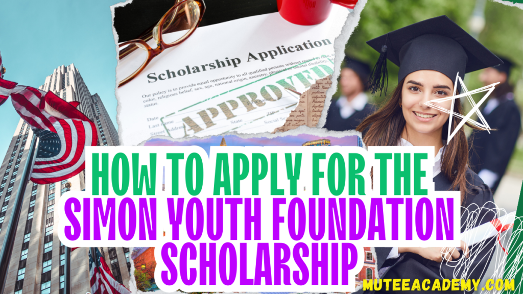How to Apply For The Simon Youth Foundation Scholarship