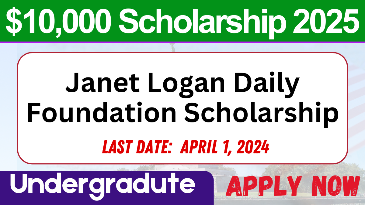 Janet Logan Daily Foundation Scholarship