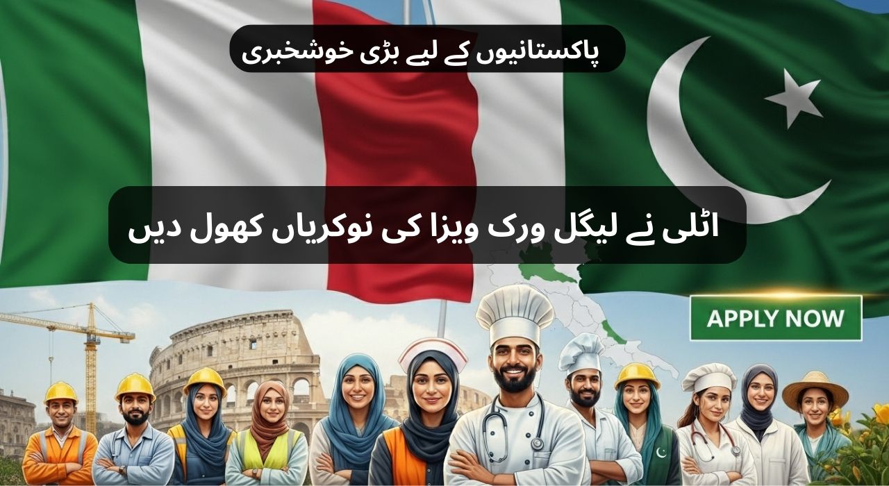 Great News for Pakistanis: Italy Opens Legal Work Visa Jobs